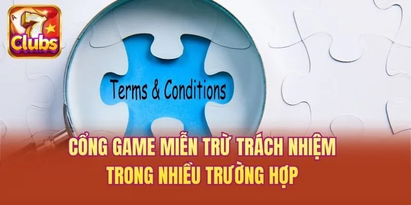 Cổng game miễn trừ trách nhiệm trong nhiều trường hợp