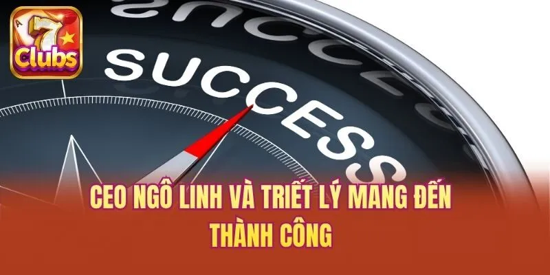 CEO Ngô Linh và triết lý mang đến thành công